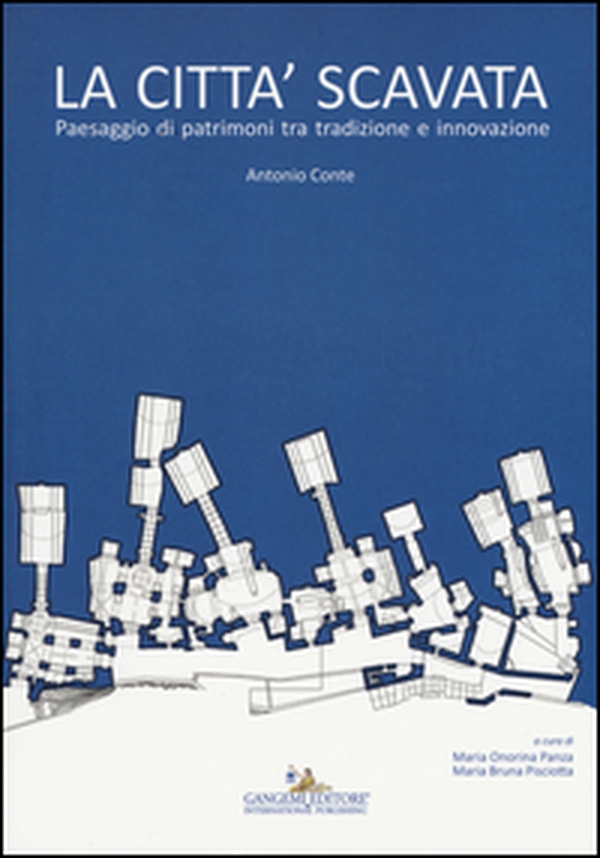 La città scavata. Paesaggio di patrimoni tra tradizione e innovazione - Librerie.coop La città scavata. Paesaggio di patrimoni tra tradizione e innovazione - Librerie.coop