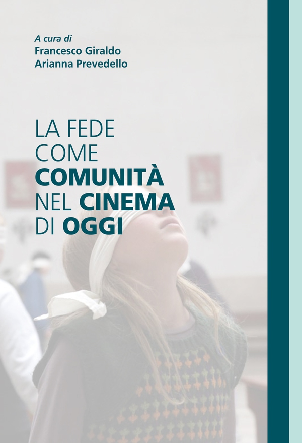 La fede come comunità nel cinema di oggi - Librerie.coop La fede come comunità nel cinema di oggi - Librerie.coop