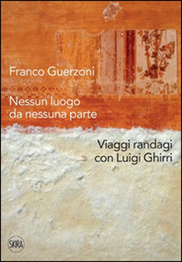 Franco Guerzoni. Nessun luogo da nessuna parte. Viaggi randagi con Luigi Ghirri - Librerie.coop Franco Guerzoni. Nessun luogo da nessuna parte. Viaggi randagi con Luigi Ghirri - Librerie.coop