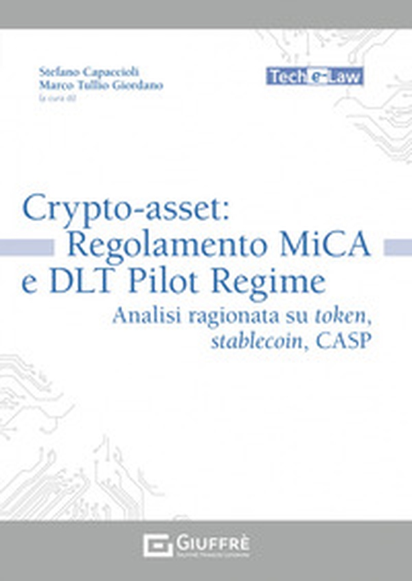 Crypto-asset: regolamento MiCA e DLT Pilot Regime - Librerie.coop Crypto-asset: regolamento MiCA e DLT Pilot Regime - Librerie.coop