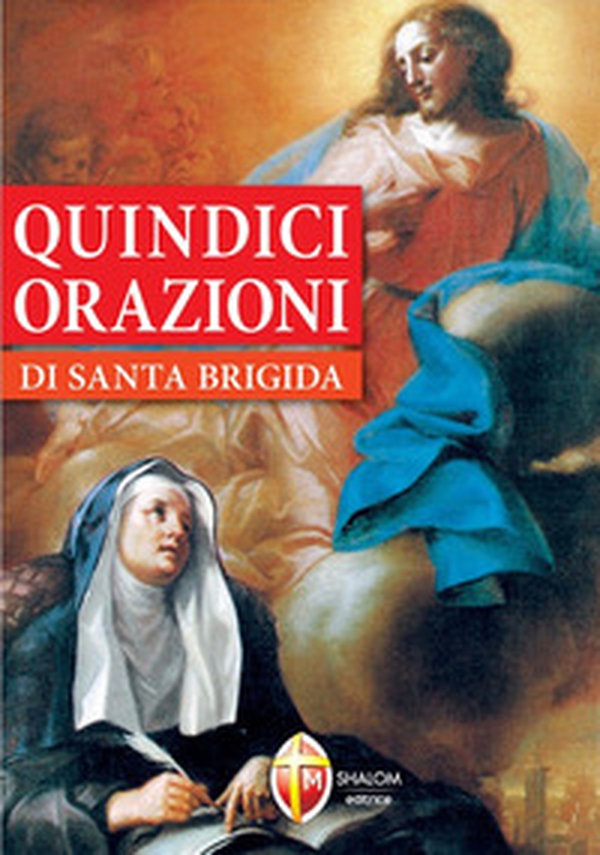 Quindici orazioni di santa Brigida - Librerie.coop Quindici orazioni di santa Brigida - Librerie.coop