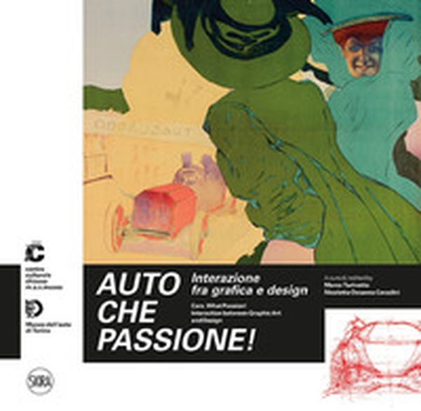 Auto che passione! Interazione fra grafica e design. Ediz. italiana e inglese - Librerie.coop Auto che passione! Interazione fra grafica e design. Ediz. italiana e inglese - Librerie.coop