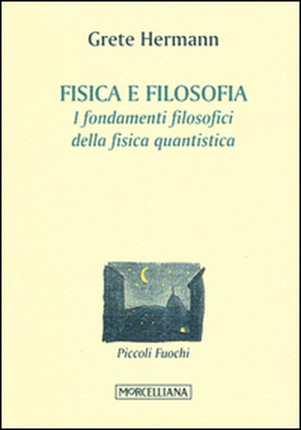 Fisica e filosofia. I fondamenti filosofici della fisica quantistica - Librerie.coop Fisica e filosofia. I fondamenti filosofici della fisica quantistica - Librerie.coop