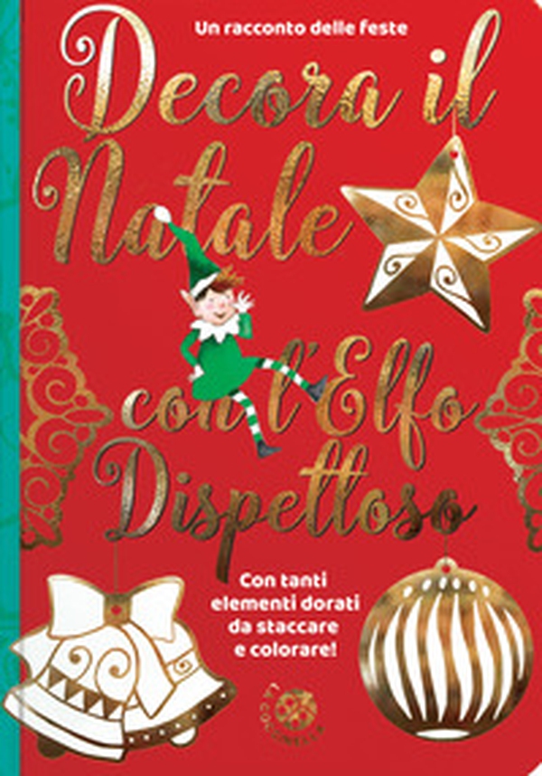 Decora il Natale con l'elfo dispettoso - Librerie.coop Decora il Natale con l'elfo dispettoso - Librerie.coop