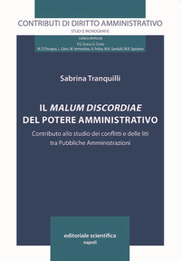 Il malum discordiae del potere amministrativo. Contributo allo studio dei conflitti e delle liti tra Pubbliche Amministrazioni - Librerie.coop Il malum discordiae del potere amministrativo. Contributo allo studio dei conflitti e delle liti tra Pubbliche Amministrazioni - Librerie.coop
