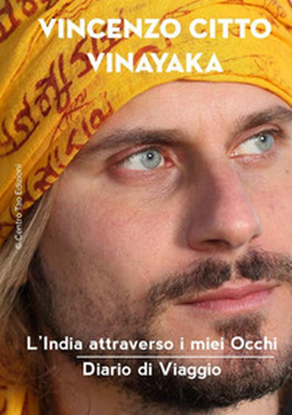L'India attraverso i miei occhi. Diario di viaggio - Librerie.coop L'India attraverso i miei occhi. Diario di viaggio - Librerie.coop