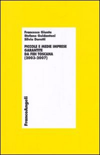 Piccole e medie imprese garantite da Fidi Toscana (2003-2007) - Librerie.coop
