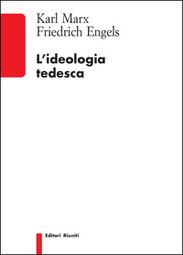 L'ideologia tedesca - Librerie.coop L'ideologia tedesca - Librerie.coop