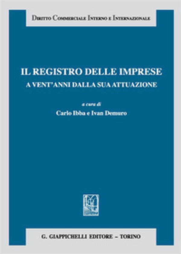 Il registro delle imprese a vent'anni dalla sua attuazione - Librerie.coop Il registro delle imprese a vent'anni dalla sua attuazione - Librerie.coop