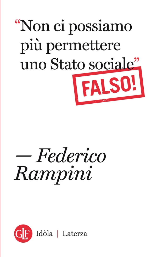 Non ci possiamo più permettere uno Stato sociale Falso! - Librerie.coop Non ci possiamo più permettere uno Stato sociale Falso! - Librerie.coop