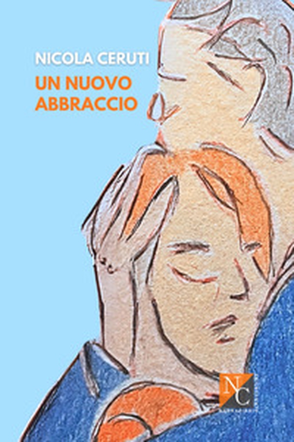 Un nuovo abbraccio - Librerie.coop Un nuovo abbraccio - Librerie.coop