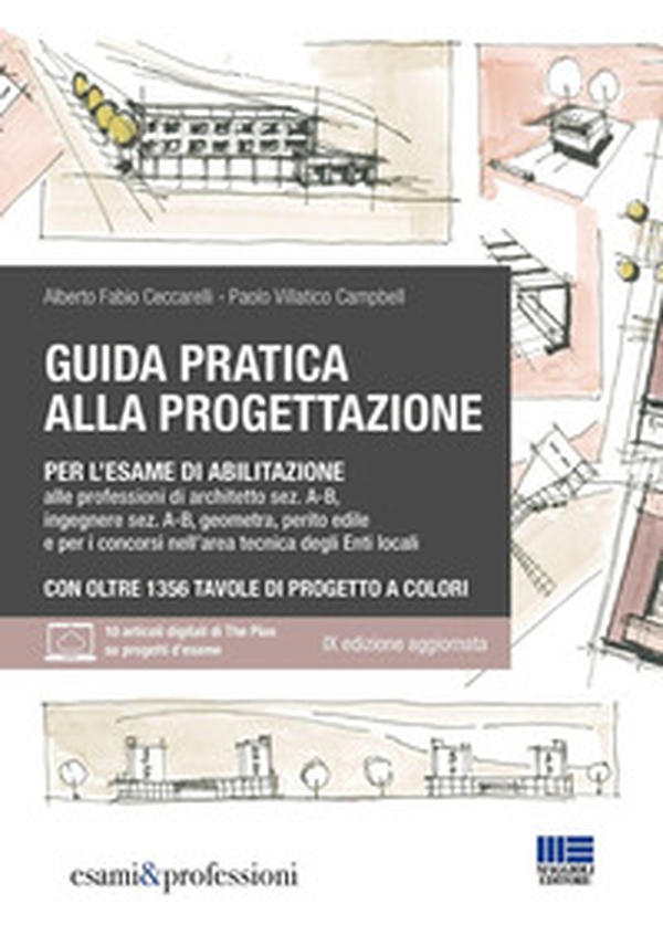 Guida pratica alla progettazione per l'esame di abilitazione alle professioni di architetto sez. A-B, ingegnere sez. A-B, geometra, perito edile e per i concorsi nell'area tecnica degli Enti locali. Manuale di progettazione e Tavole di progetto - Librerie.coop Guida pratica alla progettazione per l'esame di abilitazione alle professioni di architetto sez. A-B, ingegnere sez. A-B, geometra, perito edile e per i concorsi nell'area tecnica degli Enti locali. Manuale di progettazione e Tavole di progetto - Librerie.coop