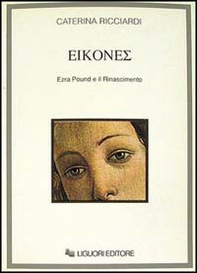 Eikones. Ezra Pound e il Rinascimento - Librerie.coop