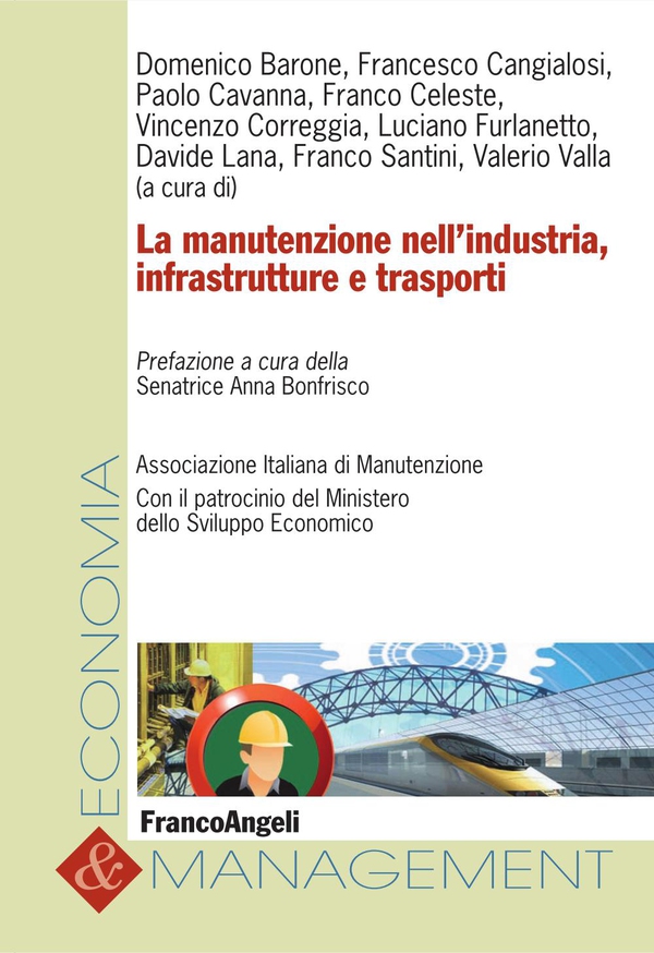La manutenzione nell'industria, infrastrutture e trasporti - Librerie.coop La manutenzione nell'industria, infrastrutture e trasporti - Librerie.coop