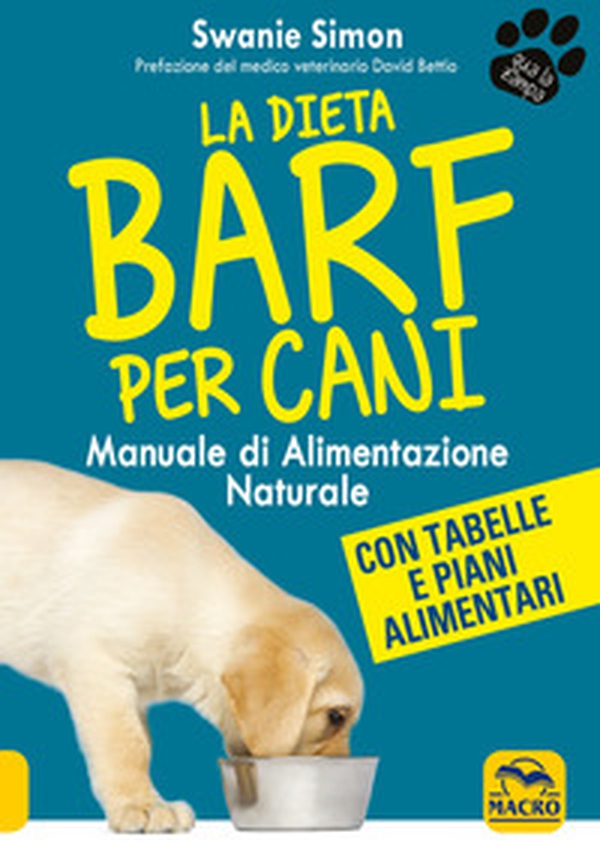 La dieta Barf per cani. Manuale di alimentazione naturale - Librerie.coop La dieta Barf per cani. Manuale di alimentazione naturale - Librerie.coop