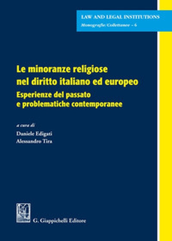 Le minoranze religiose nel diritto italiano ed europeo. Esperienze del passato e problematiche contemporanee - Librerie.coop Le minoranze religiose nel diritto italiano ed europeo. Esperienze del passato e problematiche contemporanee - Librerie.coop