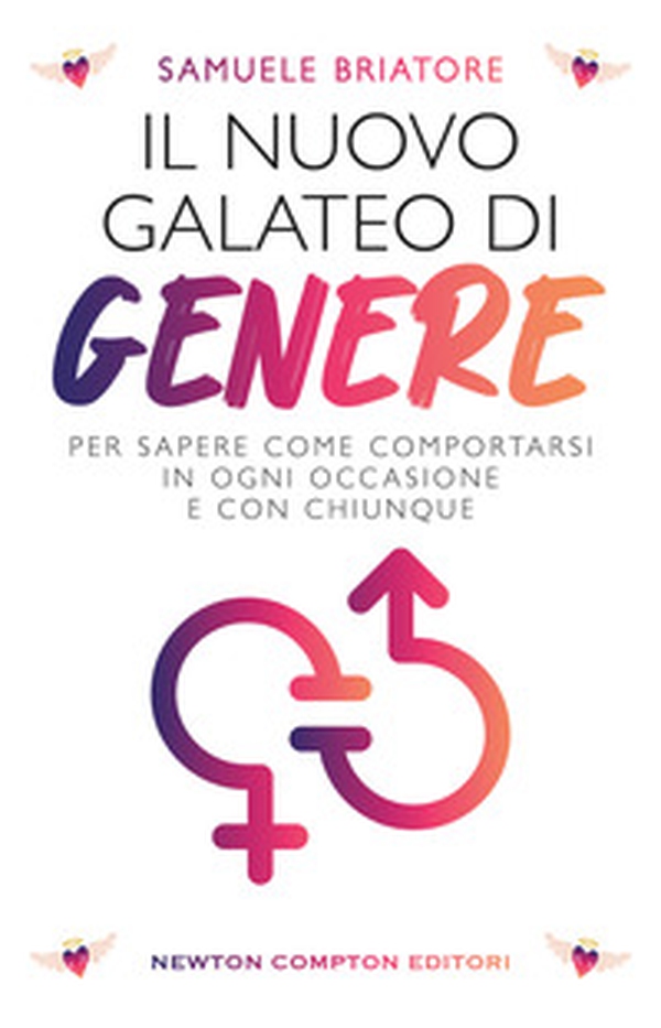 Il nuovo galateo di genere. Per sapere come comportarsi in ogni occasione e con chiunque - Librerie.coop Il nuovo galateo di genere. Per sapere come comportarsi in ogni occasione e con chiunque - Librerie.coop