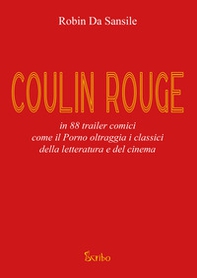 Coulin Rouge. In 88 trailer comici come il porno oltraggia i classici della letteratura e del cinema - Librerie.coop