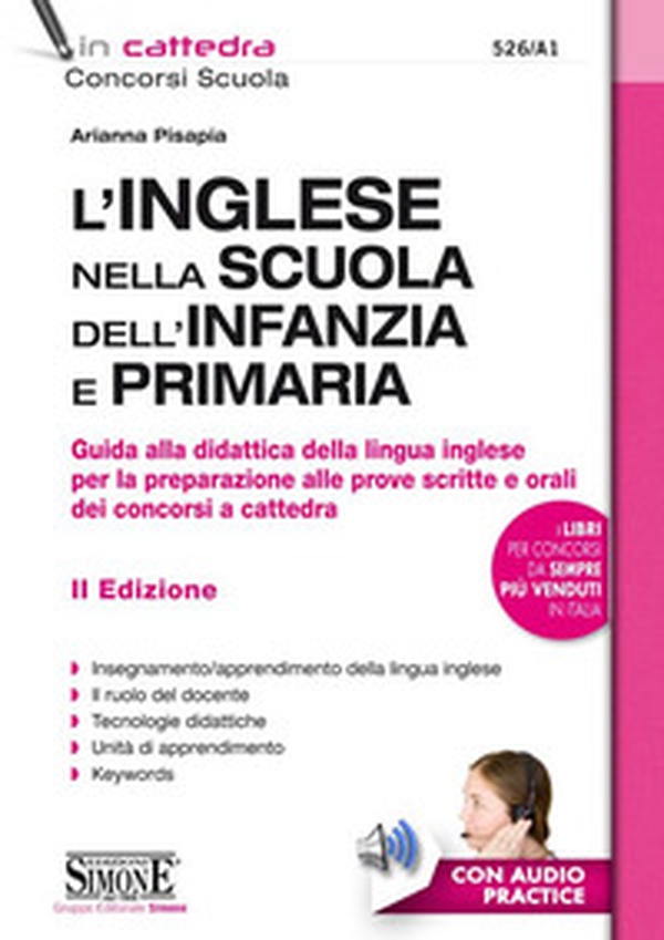 Inglese nella scuola dell'infanzia e primaria. Guida alla didattica della lingua inglese per la preparazione alle prove scritte e orali dei concorsi a cattedra - Librerie.coop Inglese nella scuola dell'infanzia e primaria. Guida alla didattica della lingua inglese per la preparazione alle prove scritte e orali dei concorsi a cattedra - Librerie.coop