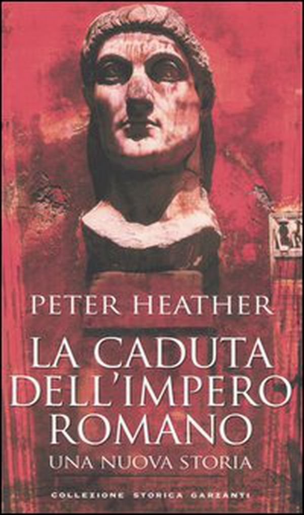 La caduta dell'impero romano. Una nuova storia - Librerie.coop La caduta dell'impero romano. Una nuova storia - Librerie.coop