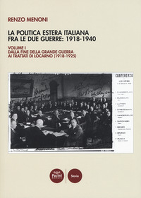 La politica estera italiana fra le due guerre: 1918-1940 - Librerie.coop La politica estera italiana fra le due guerre: 1918-1940 - Librerie.coop