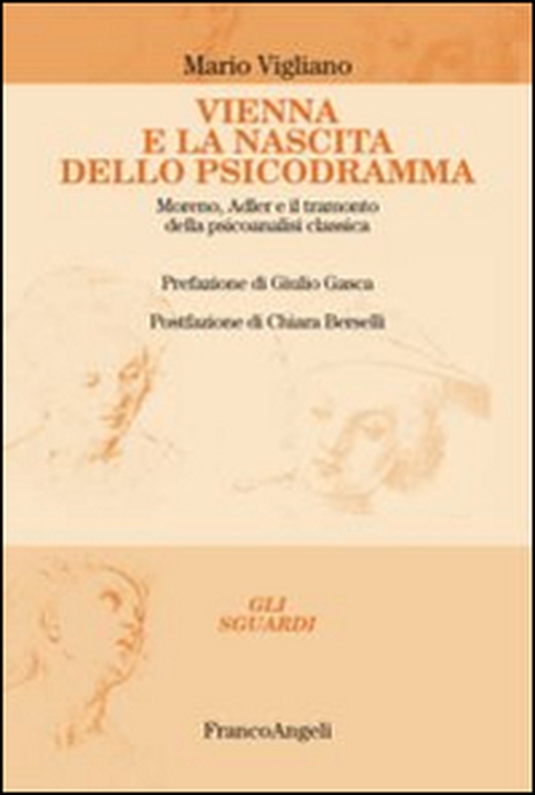 Vienna e la nascita dello psicodramma. Moreno, Adler e il tramonto della psicoanalisi classica - Librerie.coop Vienna e la nascita dello psicodramma. Moreno, Adler e il tramonto della psicoanalisi classica - Librerie.coop