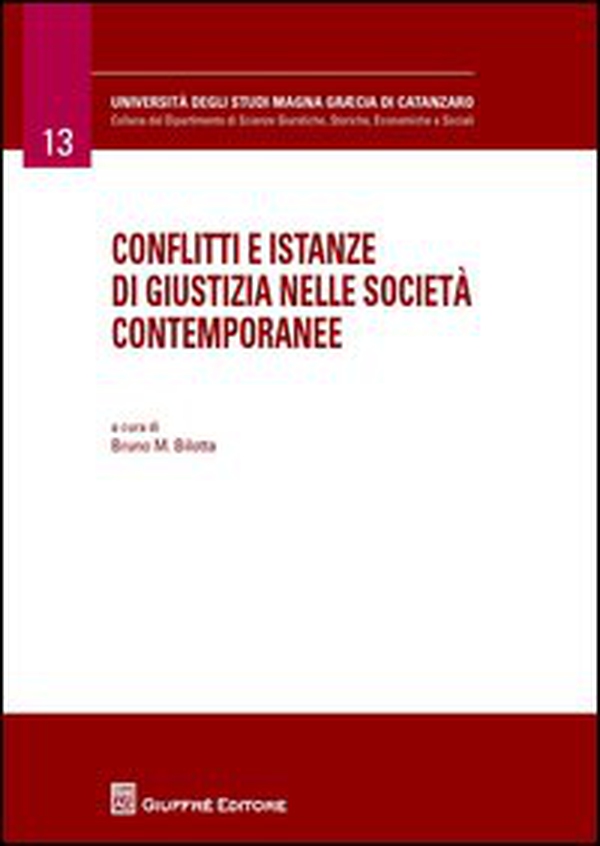 Conflitti e istanze di giustizia nelle società contemporanee - Librerie.coop Conflitti e istanze di giustizia nelle società contemporanee - Librerie.coop