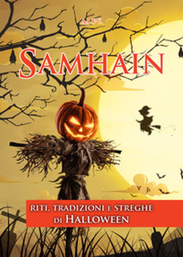 Samhain. Riti, tradizioni e streghe di Halloween - Librerie.coop Samhain. Riti, tradizioni e streghe di Halloween - Librerie.coop