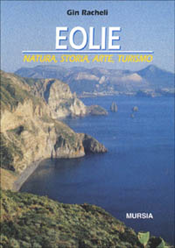 Eolie. Natura, storia, arte, turismo - Librerie.coop Eolie. Natura, storia, arte, turismo - Librerie.coop