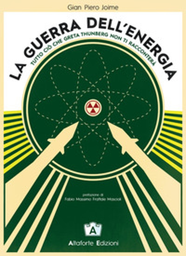 La guerra dell'energia. Tutto ciò che Greta Thumberg non ti racconterà - Librerie.coop La guerra dell'energia. Tutto ciò che Greta Thumberg non ti racconterà - Librerie.coop