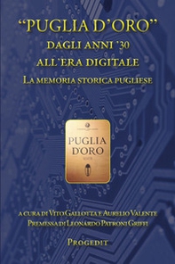 «Puglia d'Oro» dagli anni '30 all'era digitale. La memoria storica pugliese - Librerie.coop