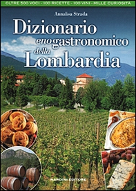 Dizionario enogastronomico della Lombardia - Librerie.coop
