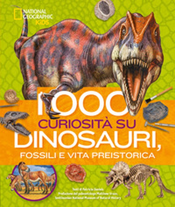 1000 curiosità su dinosauri, fossili e vita preistorica - Librerie.coop 1000 curiosità su dinosauri, fossili e vita preistorica - Librerie.coop