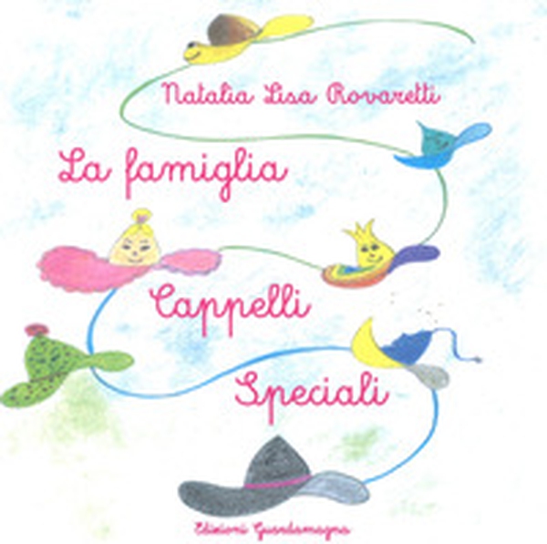 La famiglia Cappelli Speciali - Librerie.coop La famiglia Cappelli Speciali - Librerie.coop