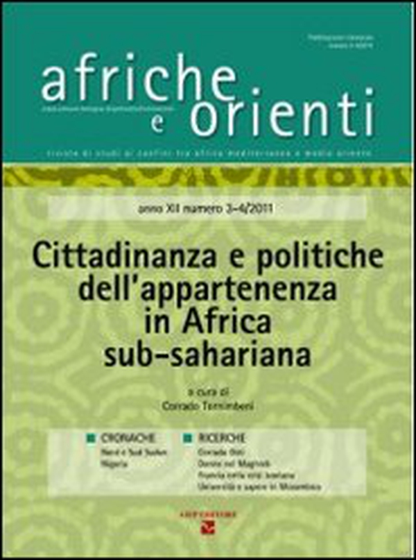 Afriche e Orienti (2012) vol. 3-4. Cittadinanza e politiche dell'appartenenza in Africa sub-sahariana - Librerie.coop Afriche e Orienti (2012) vol. 3-4. Cittadinanza e politiche dell'appartenenza in Africa sub-sahariana - Librerie.coop