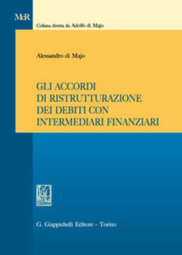 Gli accordi di ristrutturazione dei debiti con intermediari finanziari - Librerie.coop Gli accordi di ristrutturazione dei debiti con intermediari finanziari - Librerie.coop