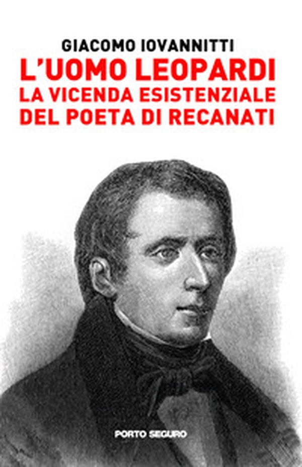 L'uomo Leopardi. La vicenda esistenziale del poeta di Recanati - Librerie.coop L'uomo Leopardi. La vicenda esistenziale del poeta di Recanati - Librerie.coop