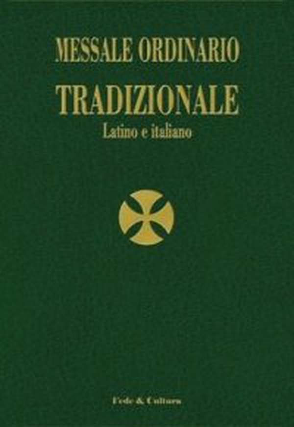 Messale ordinario tradizionale. Testo latino a fronte - Librerie.coop Messale ordinario tradizionale. Testo latino a fronte - Librerie.coop