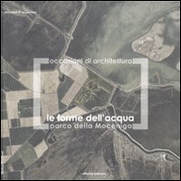 Le forme dell'acqua. Parco della Moceniga - Librerie.coop Le forme dell'acqua. Parco della Moceniga - Librerie.coop