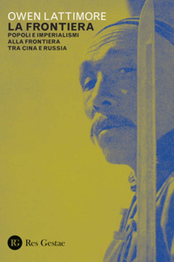 La frontiera. Popoli e imperialismi alla frontiera tra Cina e Russia - Librerie.coop La frontiera. Popoli e imperialismi alla frontiera tra Cina e Russia - Librerie.coop