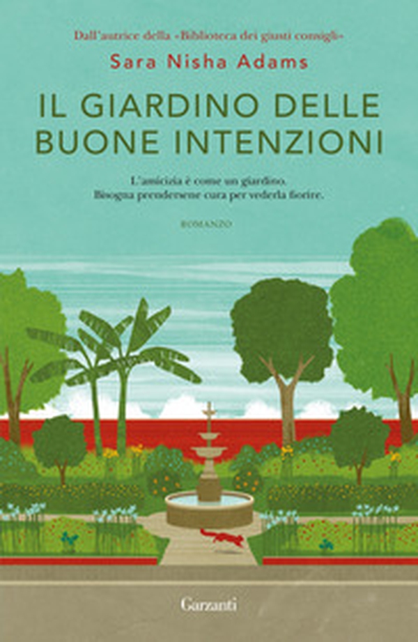 Il giardino delle buone intenzioni - Librerie.coop Il giardino delle buone intenzioni - Librerie.coop