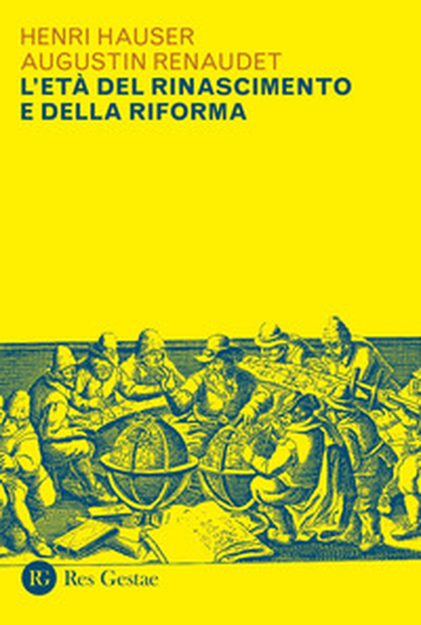 L'età del Rinascimento e della Riforma - Librerie.coop L'età del Rinascimento e della Riforma - Librerie.coop