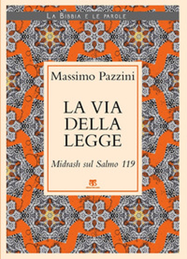 La Via della Legge. Midrash sul Salmo 119 - Librerie.coop La Via della Legge. Midrash sul Salmo 119 - Librerie.coop
