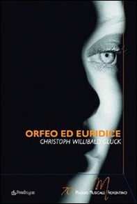 Orfeo ed Euridice di Christoph Willibald Gluck - Librerie.coop