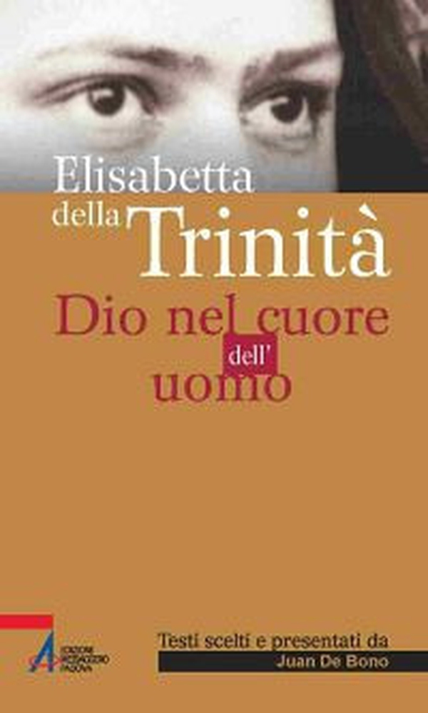 Elisabetta della Trinità. Dio nel cuore dell'uomo - Librerie.coop Elisabetta della Trinità. Dio nel cuore dell'uomo - Librerie.coop