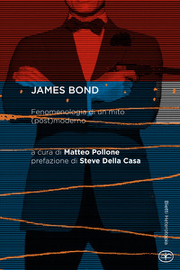 James Bond. Fenomenologia di un mito (post)moderno - Librerie.coop James Bond. Fenomenologia di un mito (post)moderno - Librerie.coop