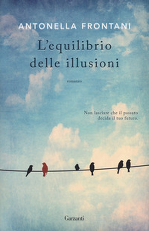 L'equilibrio delle illusioni - Librerie.coop L'equilibrio delle illusioni - Librerie.coop