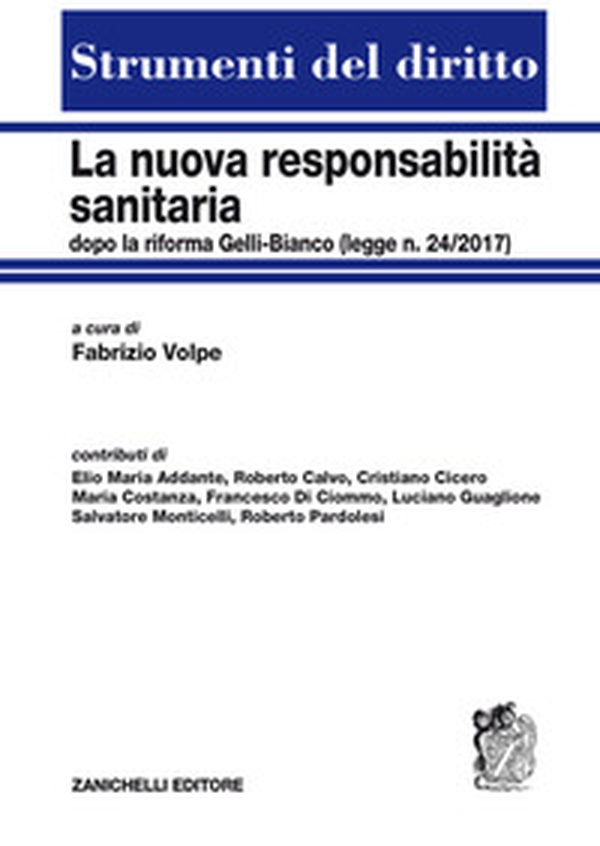 La nuova responsabilità sanitaria dopo la riforma Gelli-Bianco (legge n. 24/2017) - Librerie.coop La nuova responsabilità sanitaria dopo la riforma Gelli-Bianco (legge n. 24/2017) - Librerie.coop