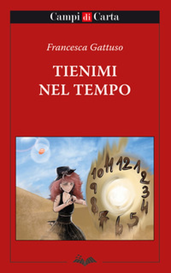 Tienimi nel tempo - Librerie.coop Tienimi nel tempo - Librerie.coop