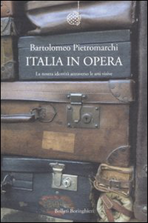Italia in opera. La nostra identità attraverso le arti visive - Librerie.coop Italia in opera. La nostra identità attraverso le arti visive - Librerie.coop